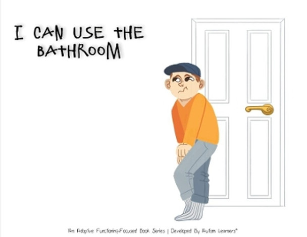 I Can Use The Bathroom by Autism Learners 9781951573010