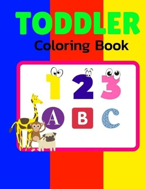 Toddler Coloring Book: Alphabet Numbers Shapes Childhood Learning, Preschool Activity Book 68 Pages Size 8.5x11 Inch for Kids Ages 3-6 by Maxima Mozley 9781724121219