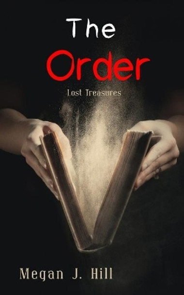 The Order by Megan J Hill 9781792943805