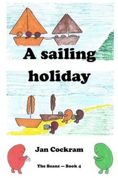 A Sailing Holiday by Jan Cockram 9781492872450