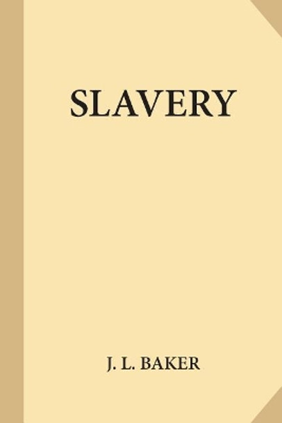 Slavery (Large Print) by J L Baker 9781547114764