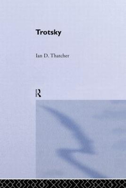 Trotsky by Ian D. Thatcher