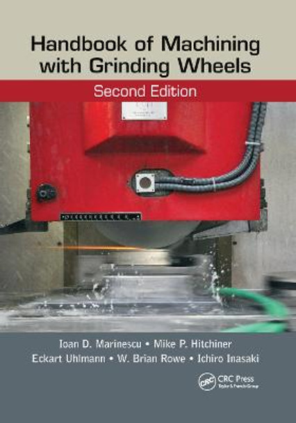 Handbook of Machining with Grinding Wheels by Ioan D. Marinescu