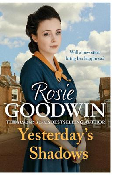 Yesterday's Shadows: A gripping saga of new beginnings and new dangers by Rosie Goodwin