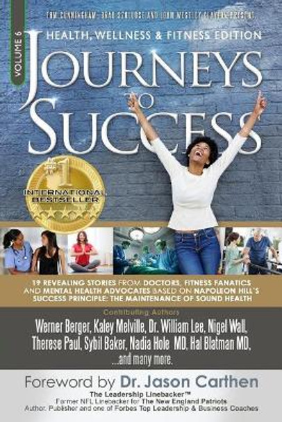 Journeys to Success: Health, Wellness & Fitness Edition by Kaley Melville 9781947560000