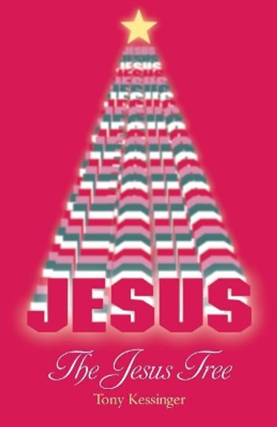 The Jesus Tree by Tony Kessinger 9781979223539