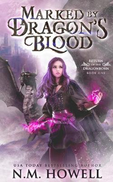 Marked by Dragon's Blood by N M Howell 9781773480039