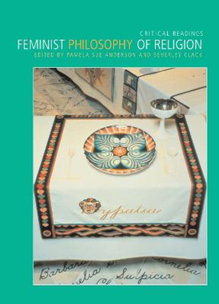 Feminist Philosophy of Religion: Critical Readings by Pamela Sue Anderson