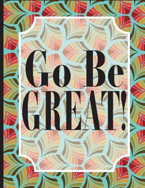 Go Be GREAT! by Professor Dorothy Jones 9781976320453