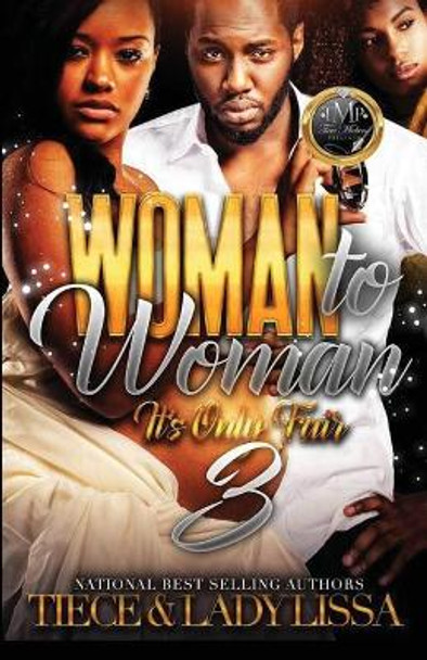 Woman to Woman 3: It's Only Fair by Lady Lissa 9781978053984