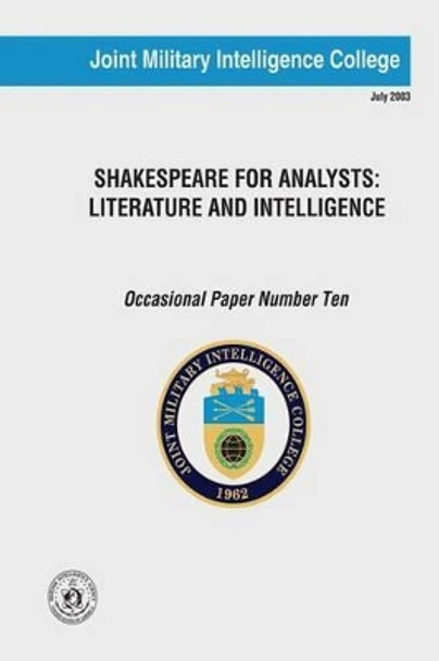 Shakespeare for Analysts: Literature and Intelligence by Jeffrey White 9781523695324