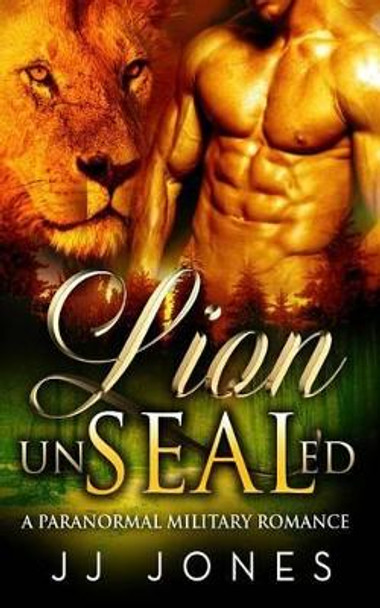 Lion UnSEALed by Jj Jones 9781523882724