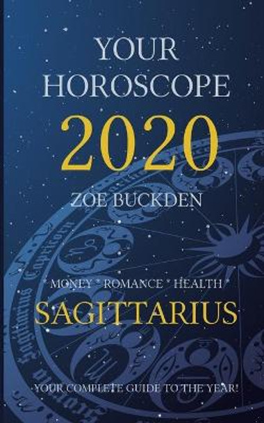 Your Horoscope 2020: Sagittarius by Zoe Buckden 9781713151364