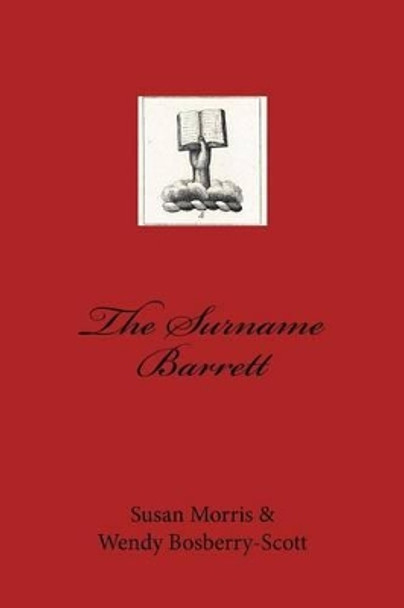 The Surname Barrett by Wendy Bosberry-Scott 9781535552615