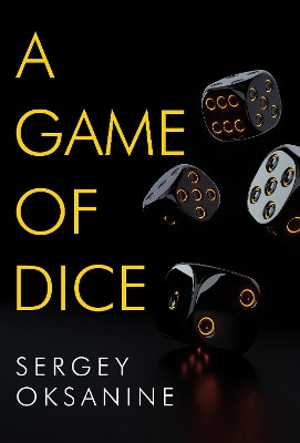 A Game of Dice by Sergey Oksanine 9781788309769
