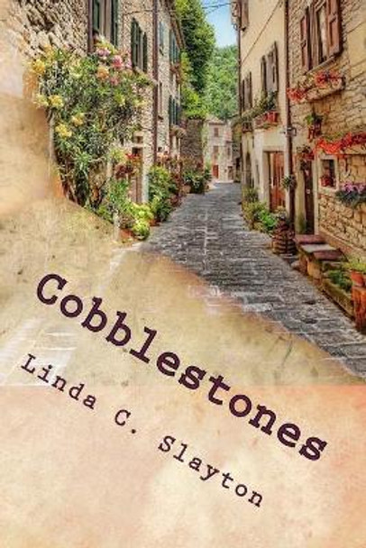 Cobblestones by Linda C Slayton 9781717434500