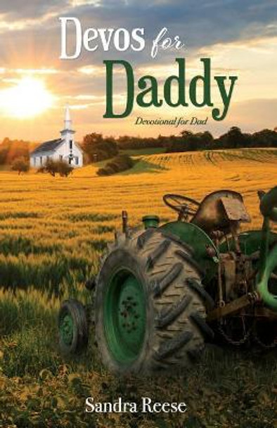 Devos for Daddy: Devotional for Dad by Sandra Reese 9781793078346