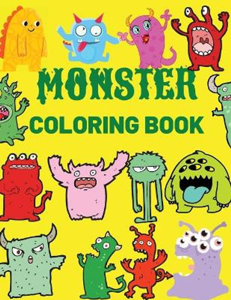 Monster Coloring Book: Cool, Funny and Quirky Monster Coloring Book For Kids(Ages 4-8 or younger) by Iulia Benix 9781802766523