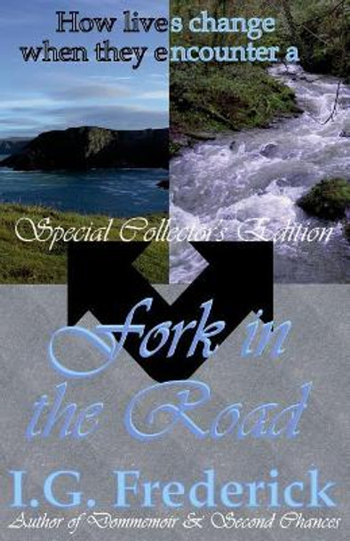 Fork in the Road: Special Collector's Edition by I G Frederick 9781937471200