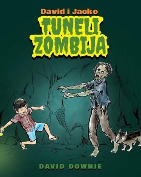 David i Jacko: Tuneli Zombija (Bosnian Edition) by David Downie 9781922159359