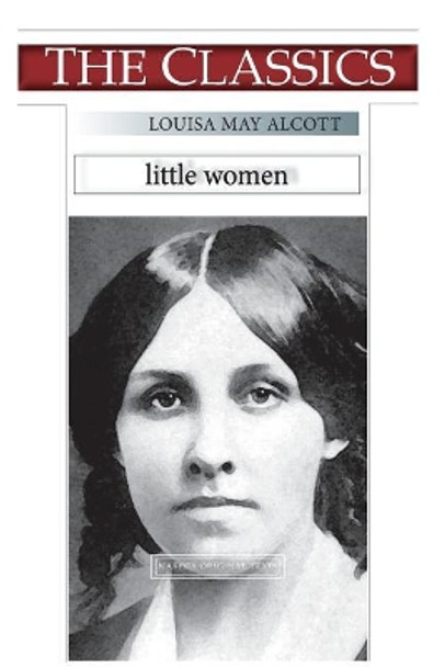 Louisa May Alcott, Little Women by Louisa May Alcott 9781725672857