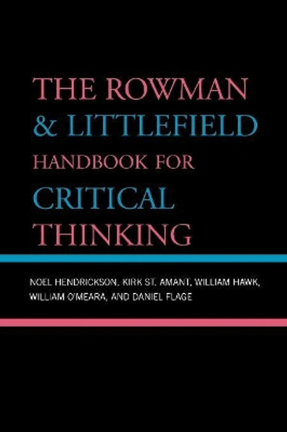 The Rowman & Littlefield Handbook for Critical Thinking by Noel Hendrickson 9780742559790