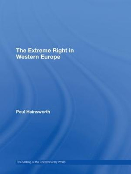 The Extreme Right in Europe by Paul Hainsworth