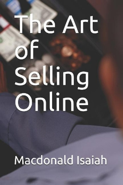 The Art of Selling Online by MacDonald Isaiah 9781728858548