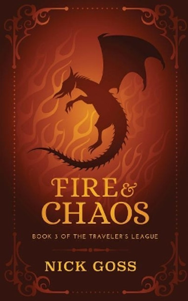 Fire and Chaos: Book 3 of the Traveler's League by Hampton Lamoureux 9781732181564