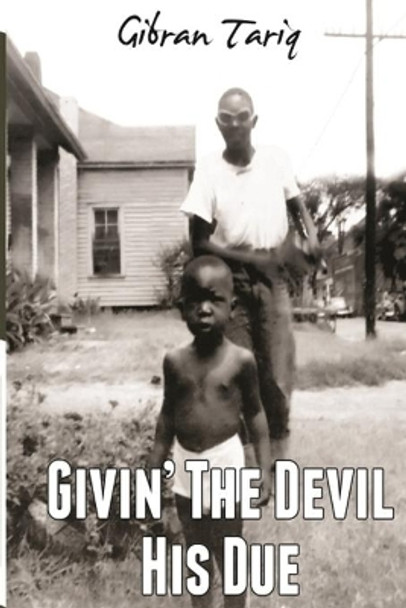 Givin' The Devil His Due by Gibran Tariq 9781732454910