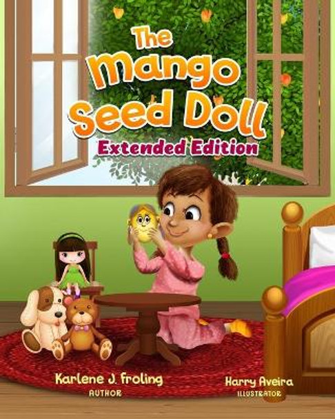 The Mango Seed Doll: Extended Edition by Karlene J Froling 9781732189546