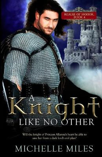 A Knight Like No Other by Michelle Miles 9781733388771