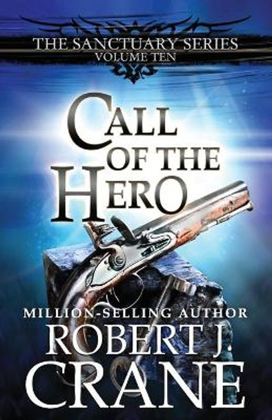 Call of the Hero by Robert J Crane 9781687504371