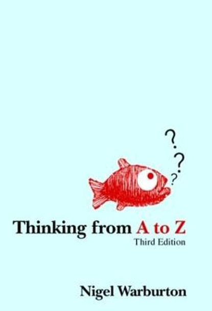 Thinking from A to Z by Nigel Warburton