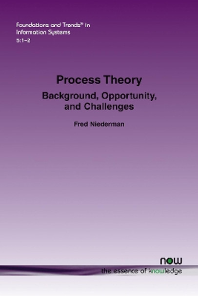 Process Theory: Background, Opportunity, and Challenges by Fred Niederman 9781680838060