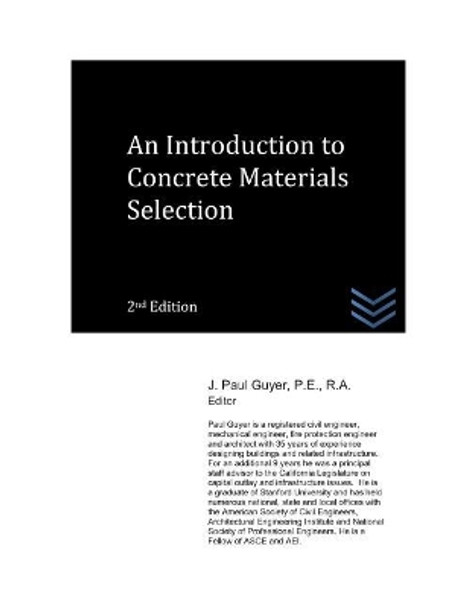 An Introduction to Concrete Materials Selection by J Paul Guyer 9781718077300