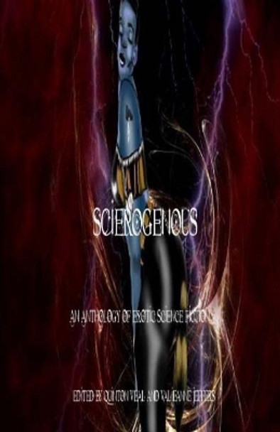 Scierogenous: An Anthology of Erotic Science Fiction and Fantasy by Valjeanne Jeffers 9781979236850