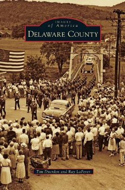 Delaware County by Tim Duerden 9781531699000