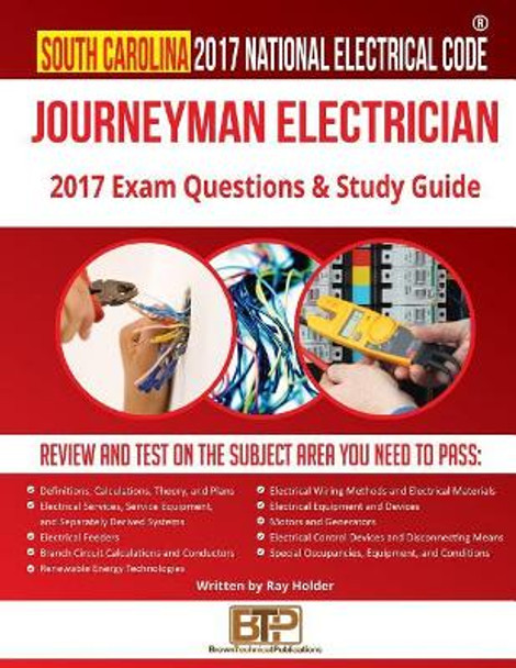 South Carolina 2017 Journeyman Electrician Study Guide by Ray Holder 9781946798541