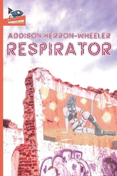 Respirator by Nate Ragolia 9781951393021