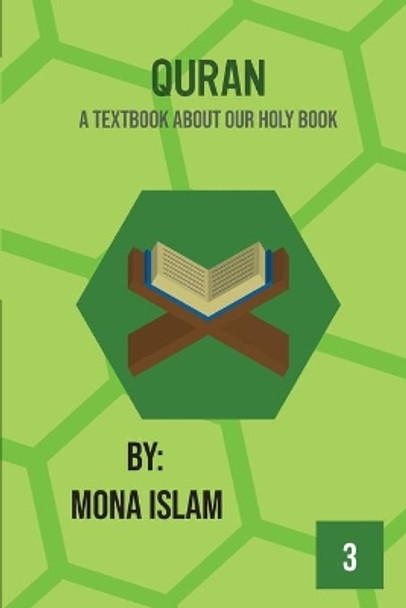 Quran: A Textbook About Our Holy Book by Mona Islam 9781724785664