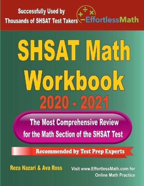 SHSAT Math Workbook 2020 - 2021: The Most Comprehensive Review for the Math Section of the SHSAT Test by Ava Ross 9781646123216