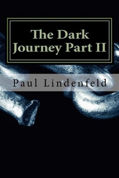 The Dark Journey Part II: Shadows Emerge by Paul M Lindenfeld 9781720967699