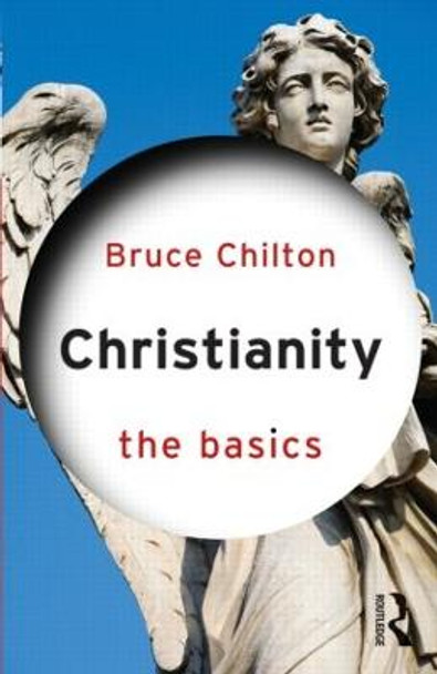 Christianity: The Basics by Bruce Chilton