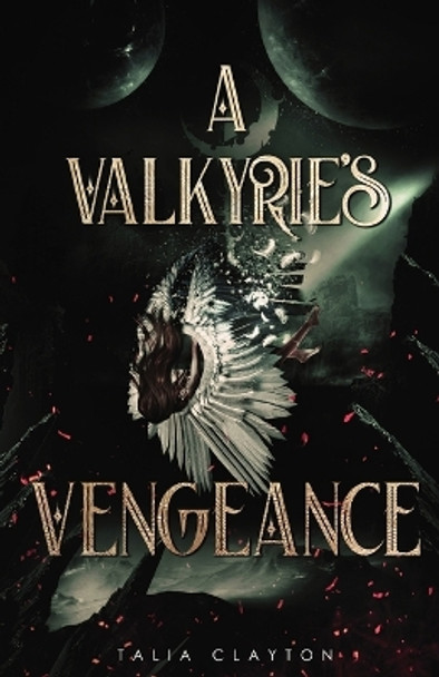 A Valkyrie's Vengeance by Talia Clayton 9798986884707