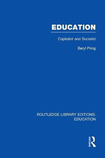 Education: Capitalist and Socialist by Beryl Pring