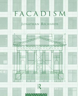 Facadism Jonathan Richards 9780415756020