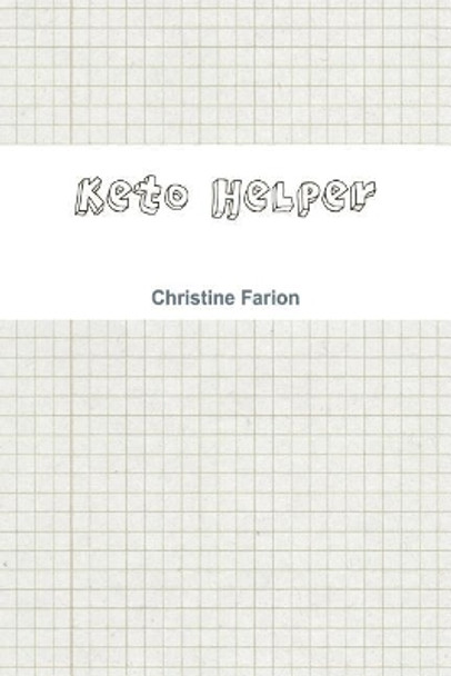 Keto Helper by Christine Farion 9781975617233