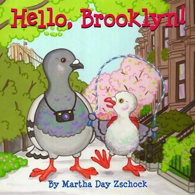 Hello, Brooklyn! by Martha Zschock 9781938700200