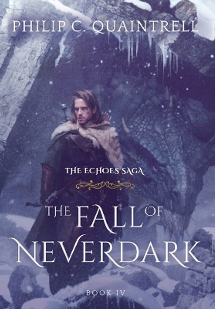 The Fall of Neverdark: (The Echoes Saga: Book 4) by Philip C Quaintrell 9781916610125